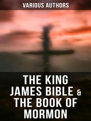 cover image of The King James Bible & the Book of Mormon